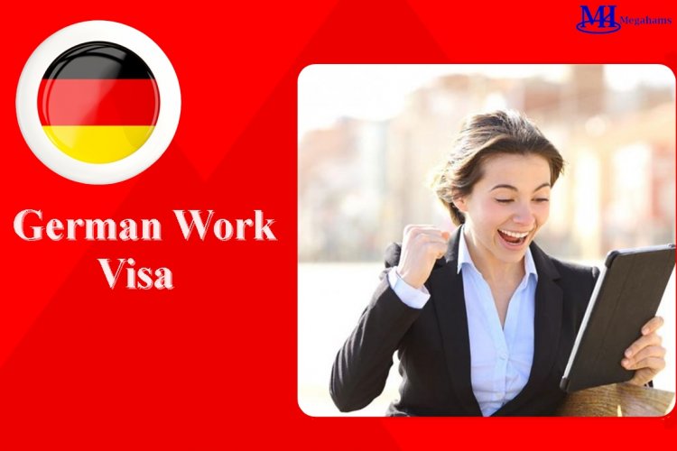 Everything You Need to Know about German Work Visa