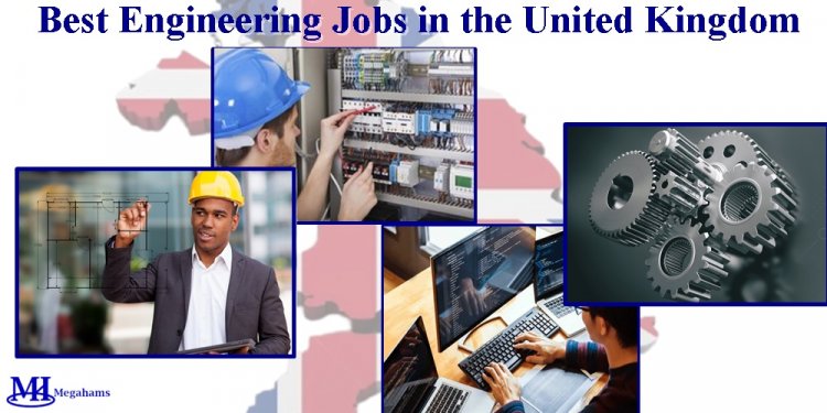 Best Engineering Jobs in the United Kingdom for 2023