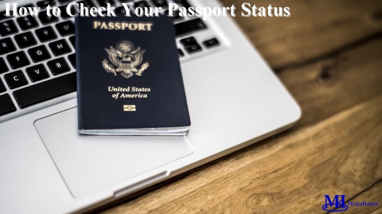 How to Check Your Passport Status