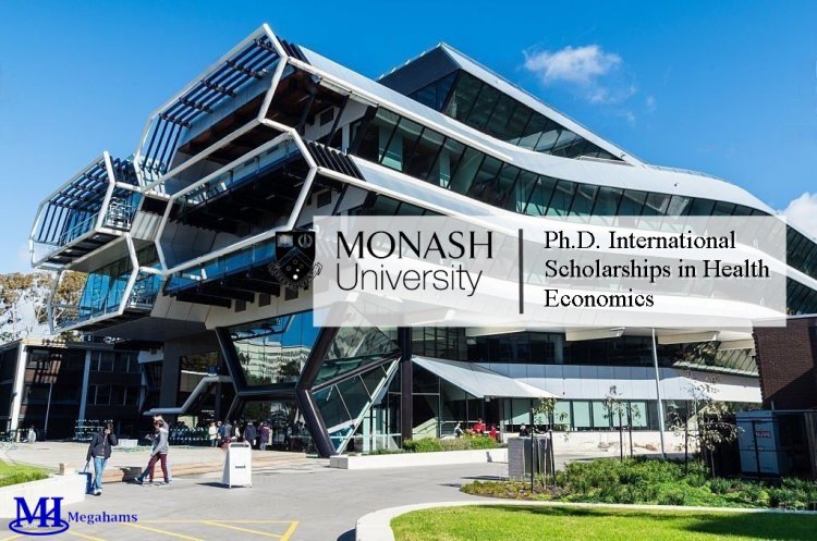 Ph.D. International Scholarships in Health Economics at Monash University, Australia