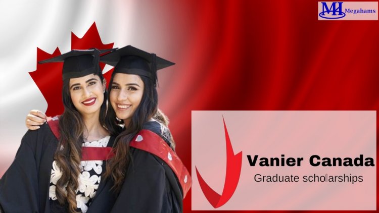 Vanier Canada Graduate Scholarships 2023