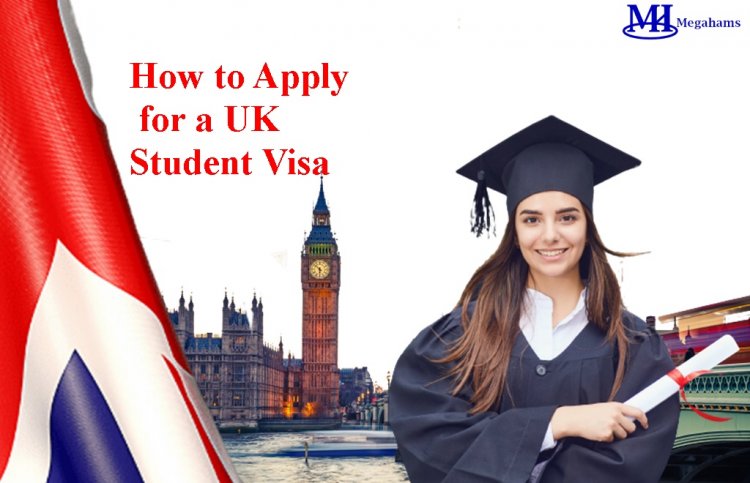 UK Student Visa - Everything You Need to Know