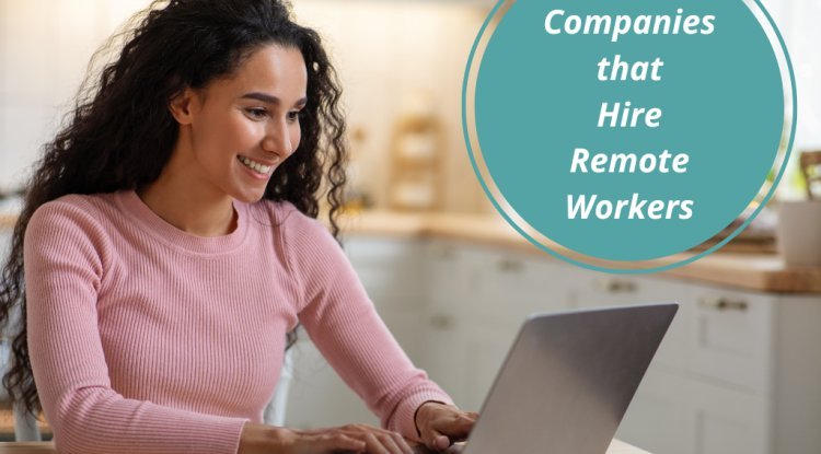 top-companies-that-hire-remote-workers-immigration-service-center