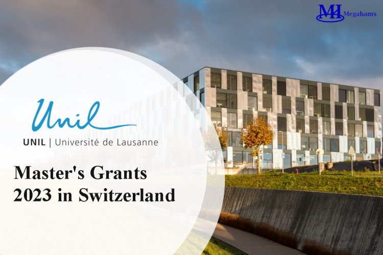 University of Lausanne Master's Grants 2023 in Switzerland