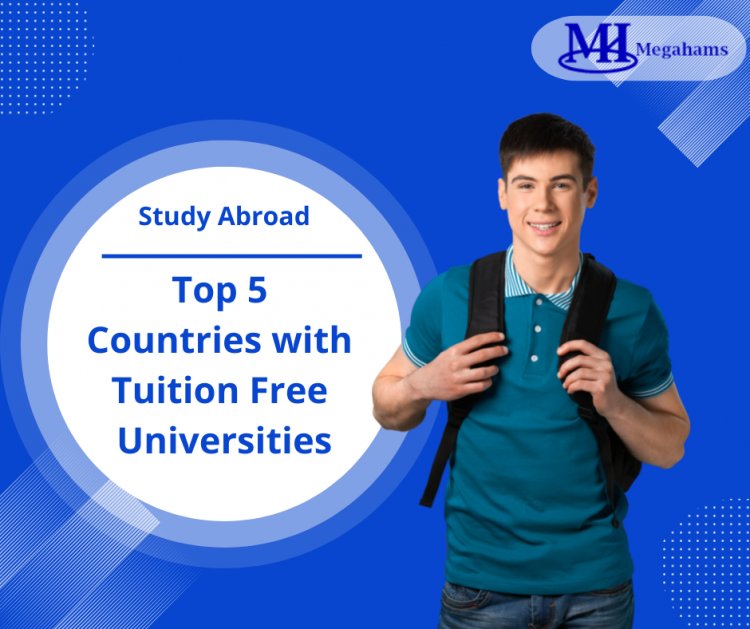 Top 5 Countries with Tuition Free Universities