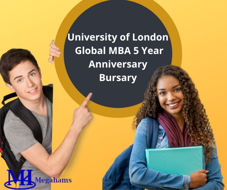 University of London Global MBA 5 Year Anniversary Bursary 2023
