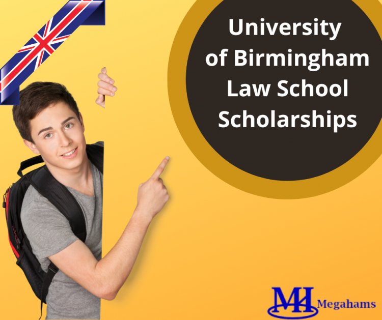University of Birmingham Law School Scholarships for International Students