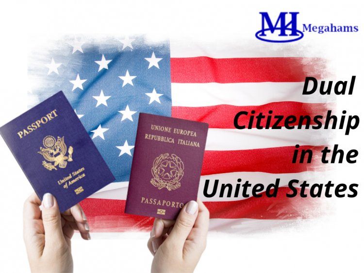 How to Get Dual Citizenship in the United States