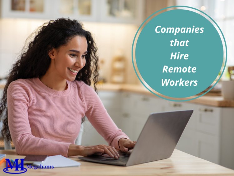 Top Companies that Hire Remote Workers