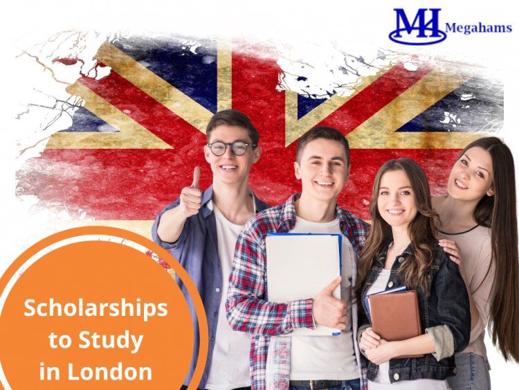 Scholarships to Study in London