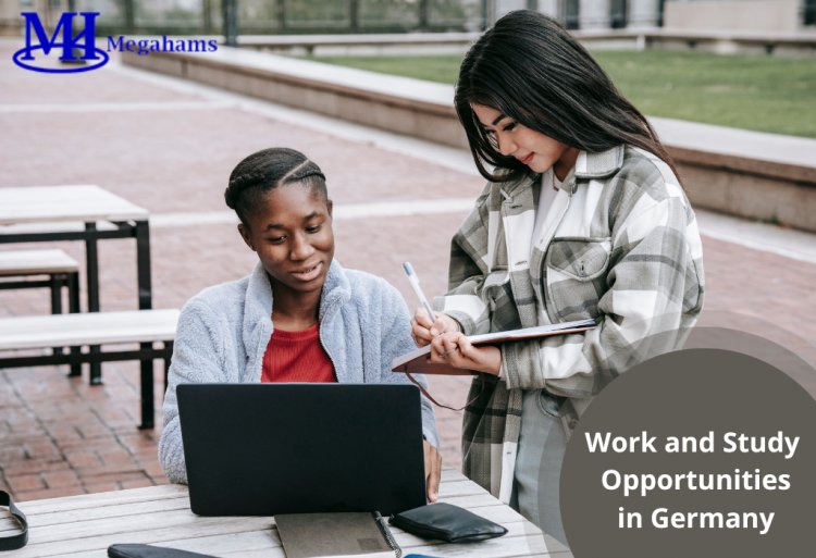 Work and Study Opportunities in Germany for International Student