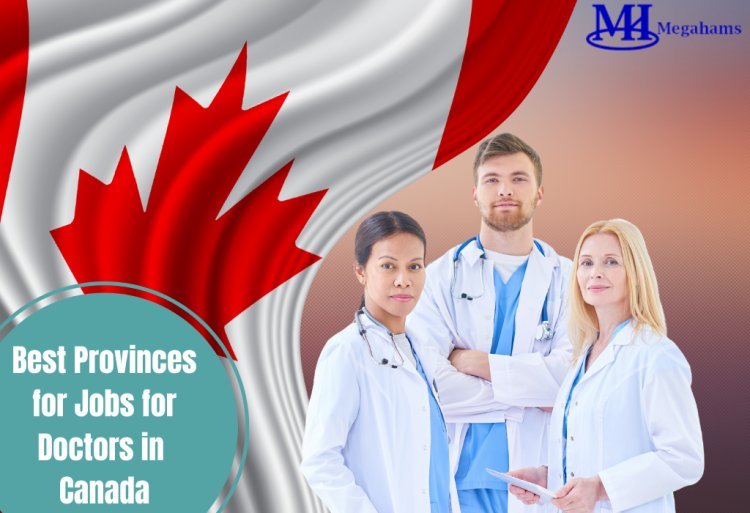 Best Provinces for Jobs for Doctors in Canada