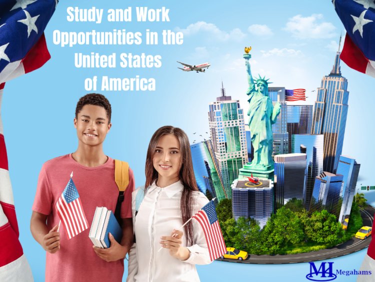 Study and Work Opportunities in the United States of America