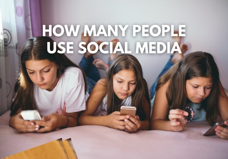 How Many People Use Social Media? Understanding Your Target Audience